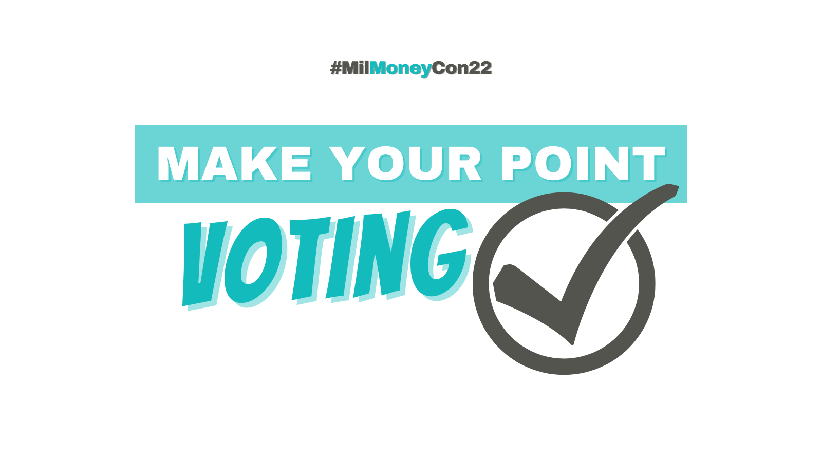 Make Your Point Voting MilMoneyCon