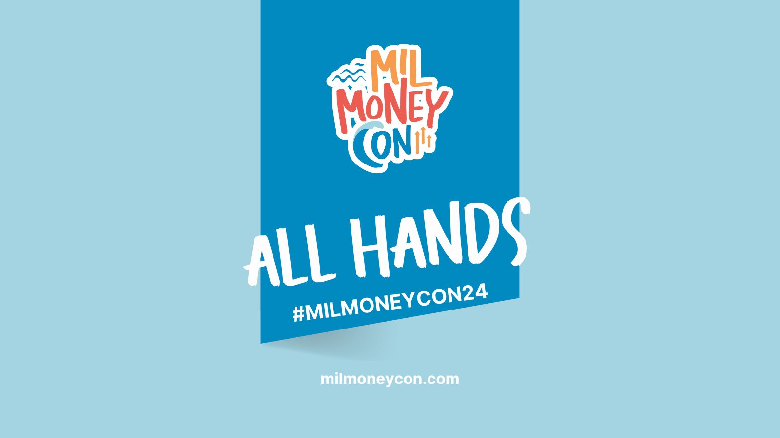 All Hands Session - MilMoneyCon